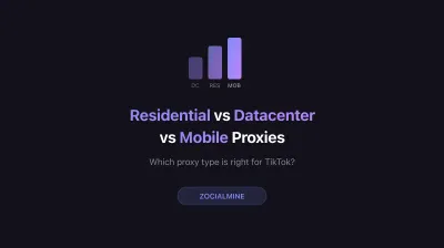 Residential vs Datacenter vs Mobile Proxies for TikTok: Which Should You Choose?